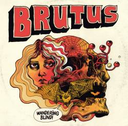 Brutus (NOR) : Wandering Blind